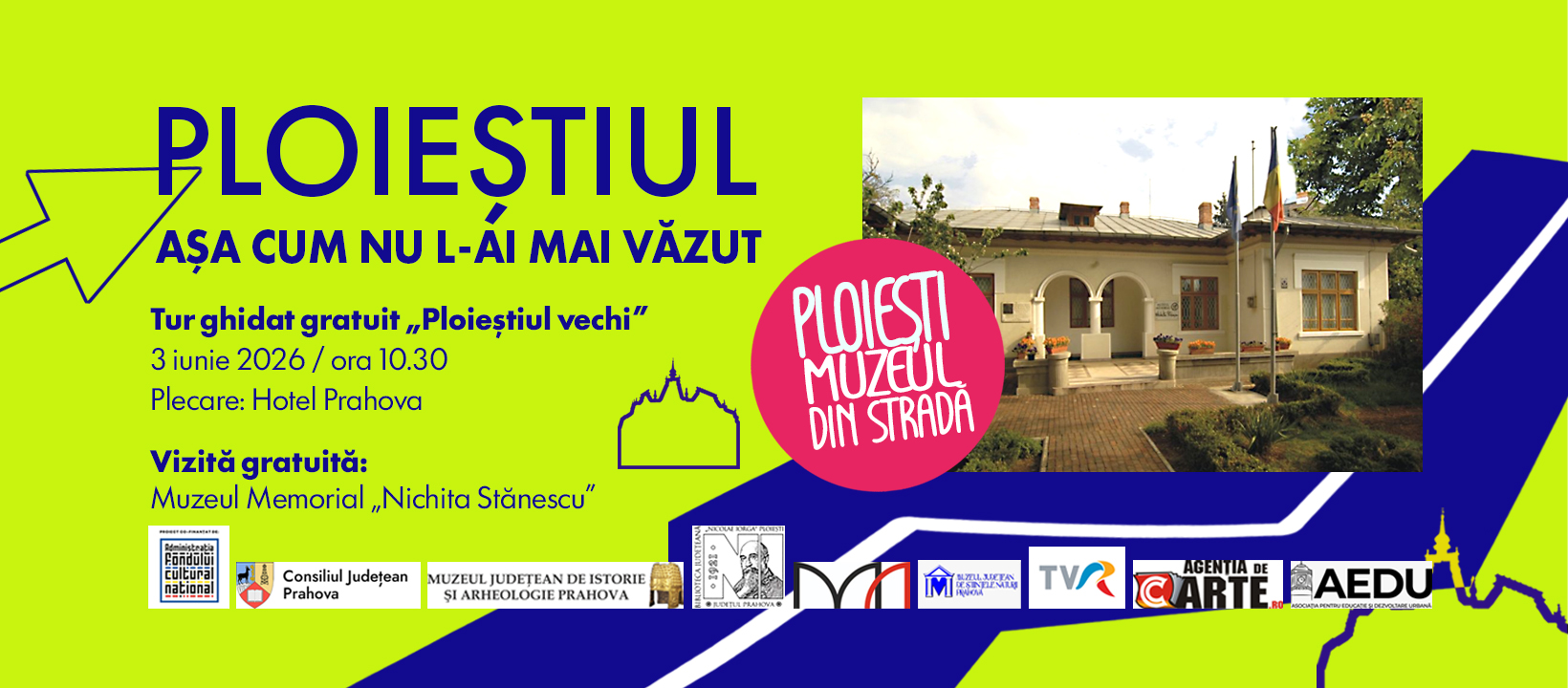 Ploiești. Muzeul din stradă – Ploieștiul vechi