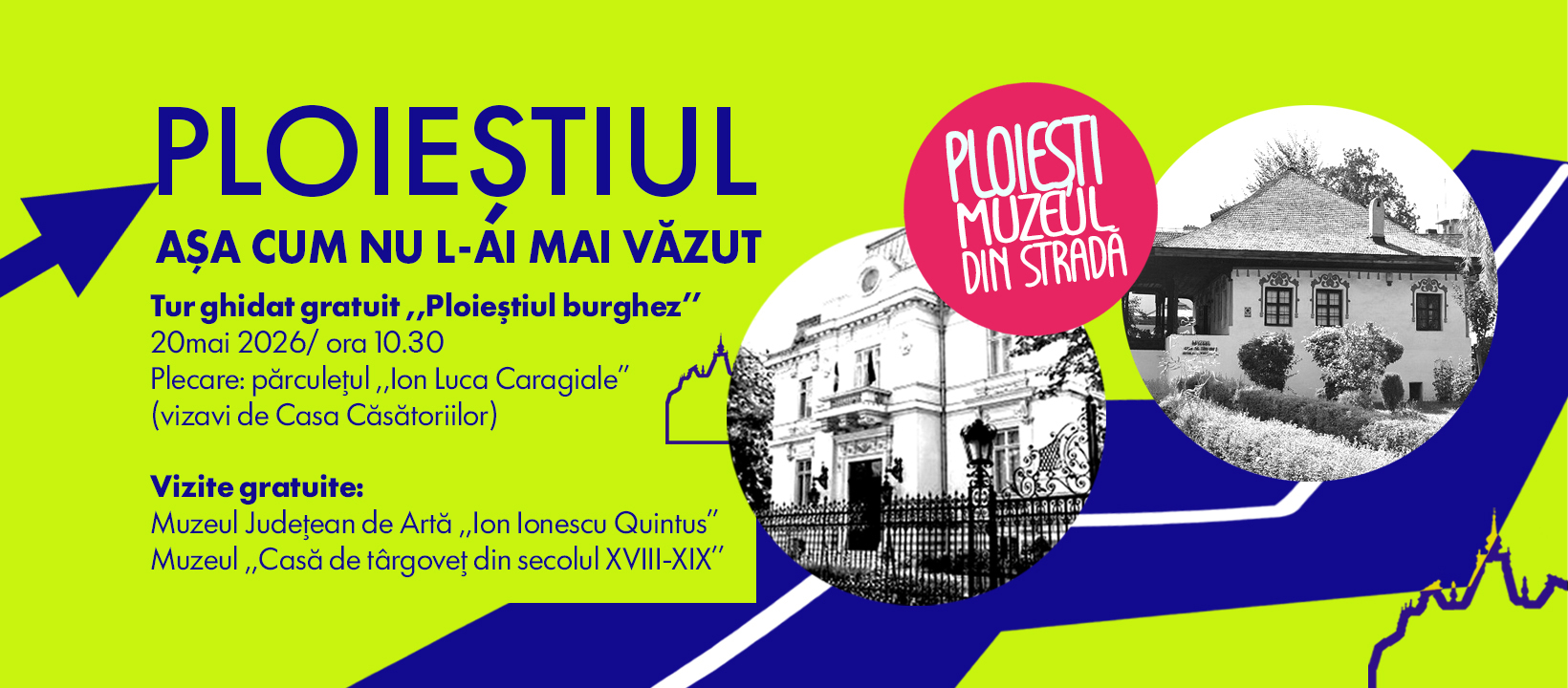 Ploiești. Muzeul din stradă – Ploieștiul burghez